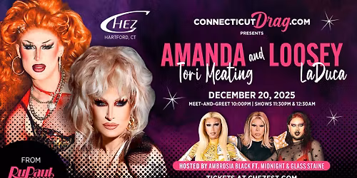 Amanda Tori Meating & Loosey LaDuca \u2728 Presented by ConnecticutDrag.com