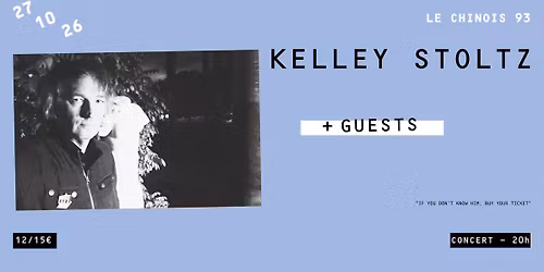 KELLEY STOLTZ (US) + GUESTS