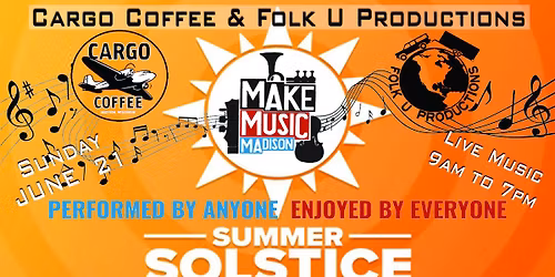 Make Music Madison SUMMER SOLSTICE CELEBRATION at Cargo Coffee East