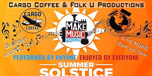 Make Music Madison SUMMER SOLSTICE CELEBRATION at Cargo Coffee East