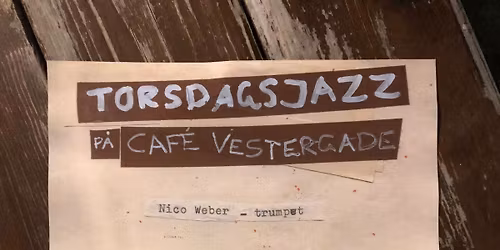 Torsdagsjazz p\u00e5 Caf\u00e9 Vestergade