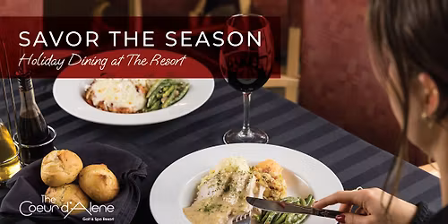 Holiday Dining at The Coeur d\u2019Alene Resort 