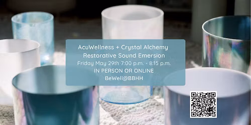 AcuWellness + Crystal Alchemy Restorative Breath & Sound Emersion