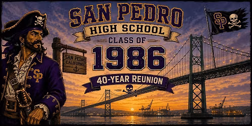 San Pedro High School Class of 1986 40th Reunion