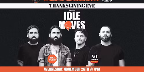 Thanksgiving Eve with Idle.Moves Presented by Estrella Galicia & Ology Brewing
