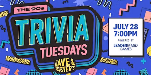 90s DECADE Trivia | Dave & Buster's Staten Island, NY - TUE 07\/28 @ 7:00p