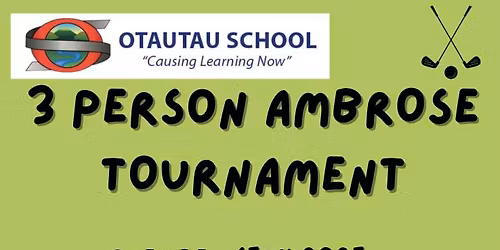 Otautau Friends of the School - 3 Person Golf Ambrose Tournament