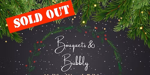 Bouquets & Bubbly - Holiday 2025