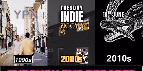 TUESDAY INDIE at Ziggy's - THROUGH THE DECADES - 16th June