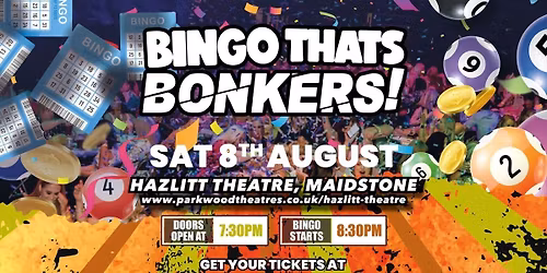 Bingo That's Bonkers ( Hazlitt Theatre Maidstone )