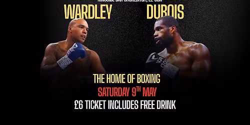 WARDLEY V DUBOIS @ SHOREDITCH BOXING THEMED BAR