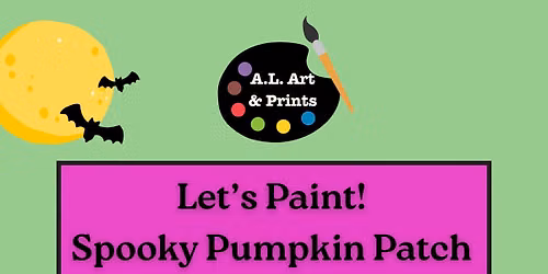 Let's Paint! Spooky Pumpkin Patch @ Ken's Korner 10\/22\/2026