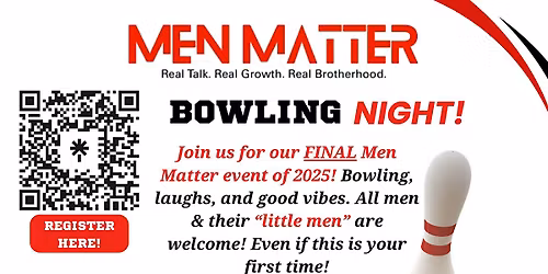 MEN MATTER Bowling Event!