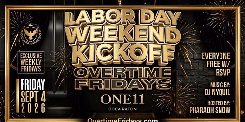 Overtime Fridays @ One 11 Labor Day Weekend Kickoff