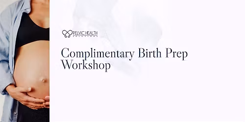 Complimentary Birth Prep Workshop