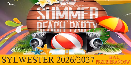SYLWESTROWY BAL PRZEBIERA\u0143C\u00d3W 2026\/2027 - BEACH PARTY