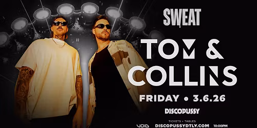 SWEAT w\/ TOM & COLLINS