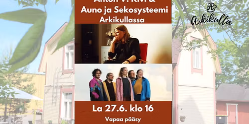 Anton V. Kivi & Auno ja Sekosysteemi Arkikullassa
