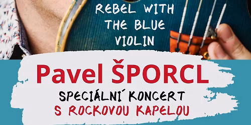 Koncert: Pavel \u0160porcl - Rebel with the blue violin