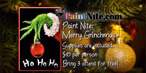 Paint Nite: Merry Grinchmas