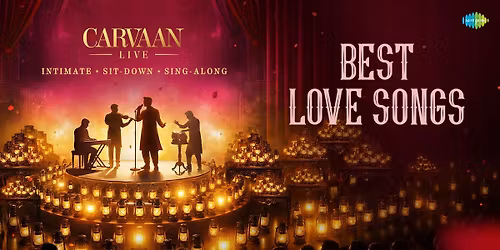 Carvaan Live: Best Love Songs at Ambassador