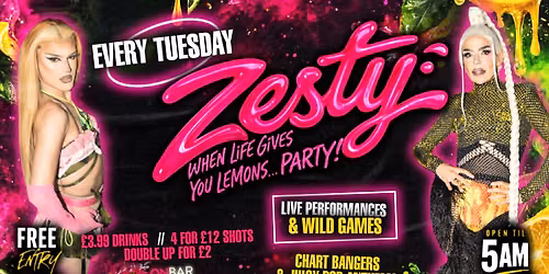 ZESTY - EVERY TUESDAY 