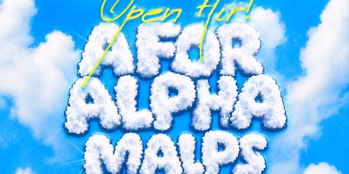 Drawn Out Open Air: A for Alpha + Malps