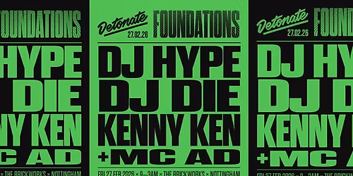 Detonate Foundations: DJ HYPE, KENNY KEN, DJ DIE... 