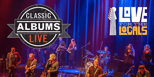 Classic Albums Live at The Rady Shell at Jacobs Park