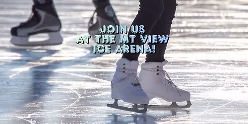 Join us for ice skating!