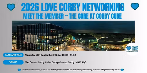 Love Corby September Networking Event with Meet the Member The Core