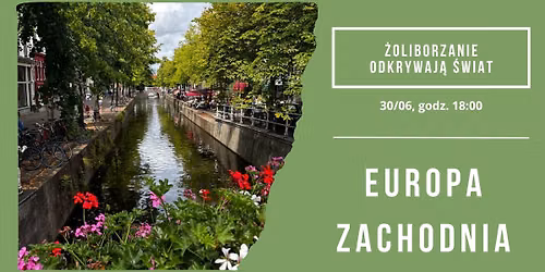 Najpi\u0119kniejsze miejsca Europy Zachodniej | \u017boliborzanie Odkrywaj\u0105 \u015awiat