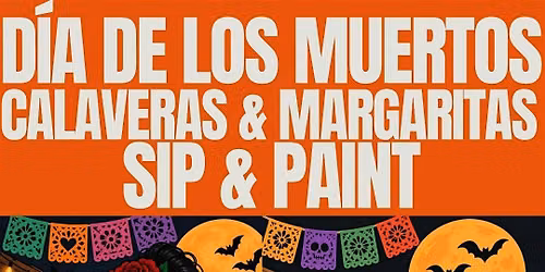 D\u00cdA DE LOS MUERTOS: CALAVERAS & MARGARITAS