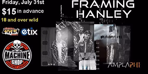 FRAMING HANLEY at The Machine Shop