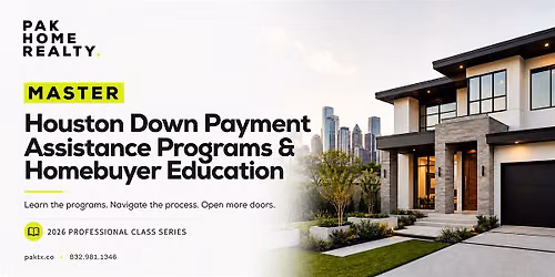 Master Houston\u2019s Down Payment Assistance Programs | Learn from a Pro