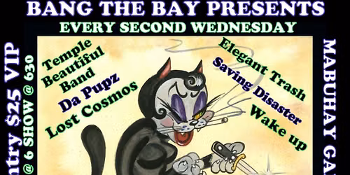 Bang The Bay Presents Every Second Wednesday at The Mabuhay Gardens August 12th
