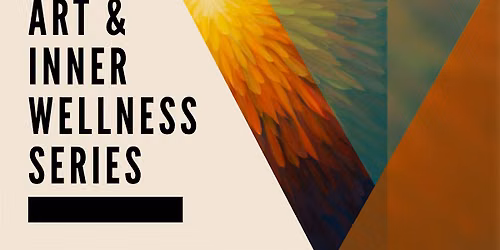 Art & Inner Wellness Series