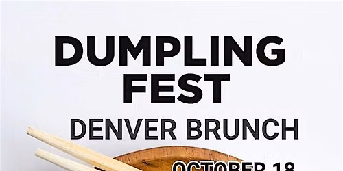Dumpling Fest Denver Weekend Brunch