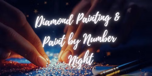 Diamond Painting & Paint by Numbers Night
