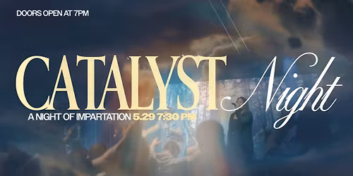 CATALYST NIGHT: Night of Impartation