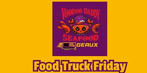 Food Truck Friday with VooDoo Daddy Seafood