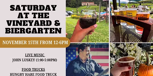 Saturday at the Vineyard and Biergarten!