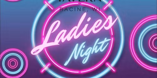 Ladies Night at Bridge Tender Tavern | Racine, WI