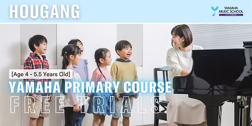 Yamaha Primary Course (Age 4 - 5.5) @ Hougang