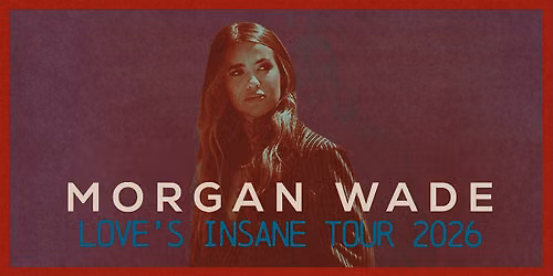 Morgan Wade Love\u2019s Insane Tour