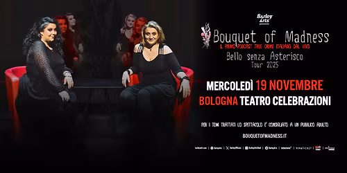 Bouquet of Madness - Bello senza Asterisco Tour 2025 - Bologna