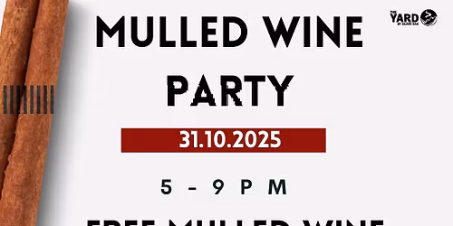 Mulled Wine Party @The Yard