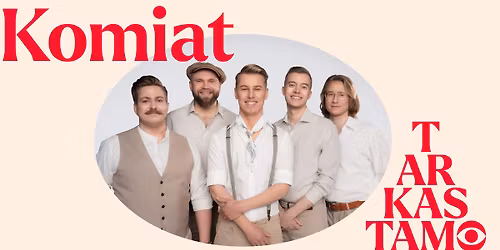 Tarkastamon Avajaiskonsertti - Komiat