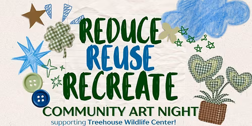 Reduce Reuse Recreate Community Art Night