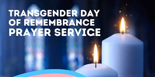 Transgender Day of Remembrance Prayer Service
